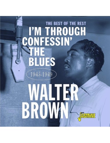 Brown, Walter : I'm Through confessin' the Blues (CD)