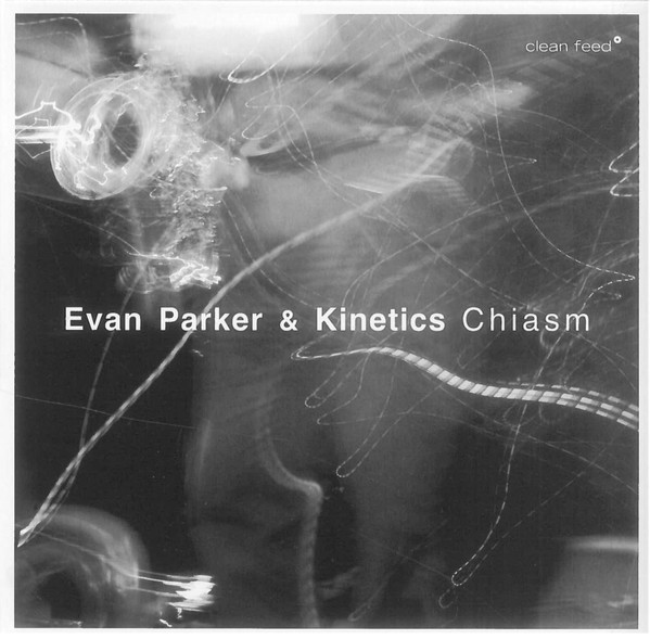 Parker, Evan / Kinetic Chiasm (CD)