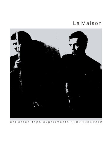 La Maison : Collected Tape Experiments 1980-1984 vol. 2 (LP)