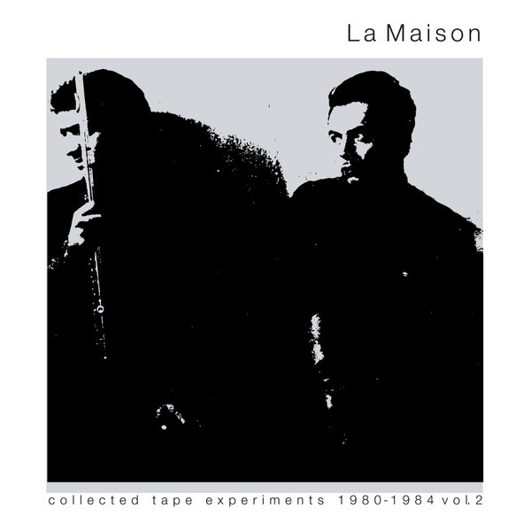 La Maison : Collected Tape Experiments 1980-1984 vol. 2 (LP)