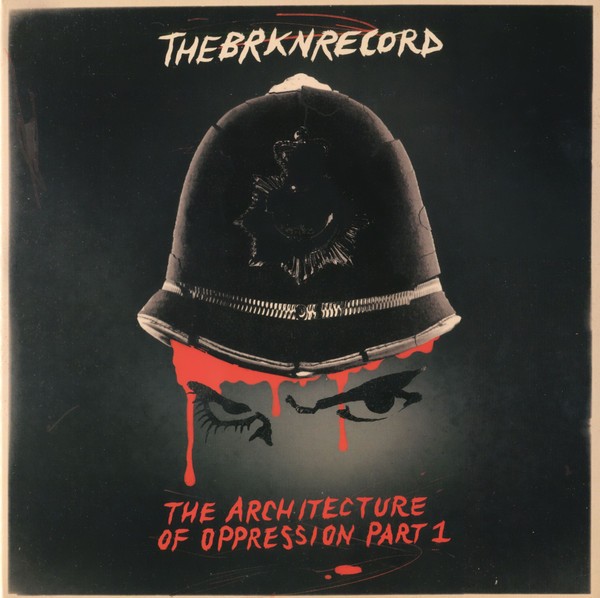 BRKN Record : The Architecture of Oppression Part 1 (LP)