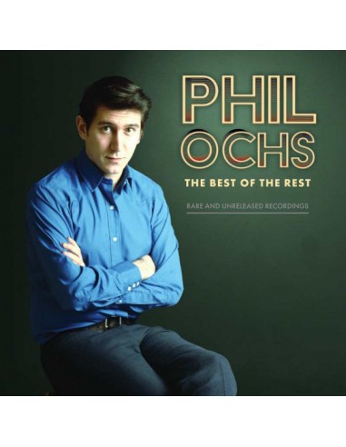 Ochs, Phil  : Best Of The Rest - Rare And Unreleased Recordings (2-LP) RSD 23