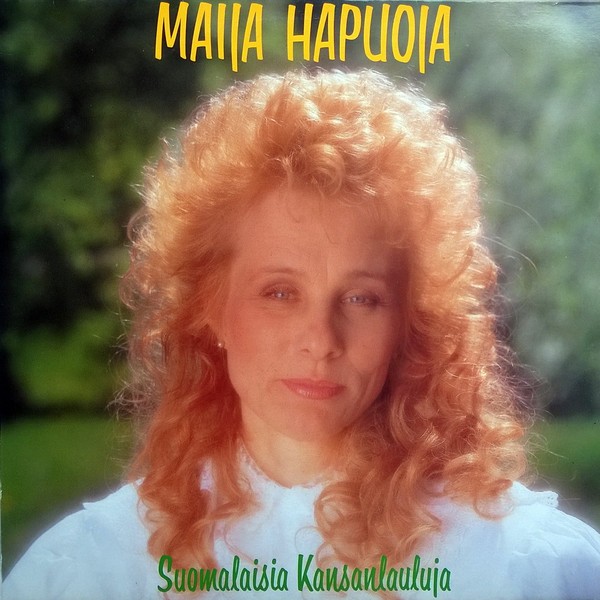 Hapuoja, Maija : Suomalaisia knasanlauluja (LP)