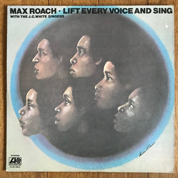 Roach, Max : Lift Every Voice and Sing (LP)