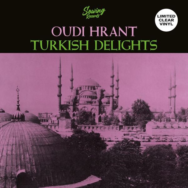 Hrant, Oudi : Turkish Delights (LP)