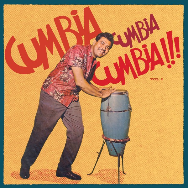 Cumbia Cumbia Cumbia!!! Vol. 2 (2-LP)