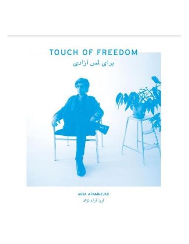 Aramnejad, Arya : Touch of Freedom (LP)