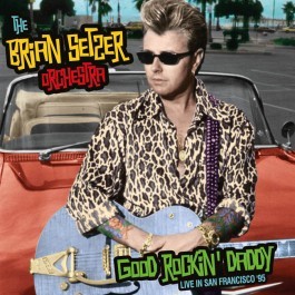 Setzer, Brian : Good Rockin Daddy: Live In San Fransisco 95 (2-CD)