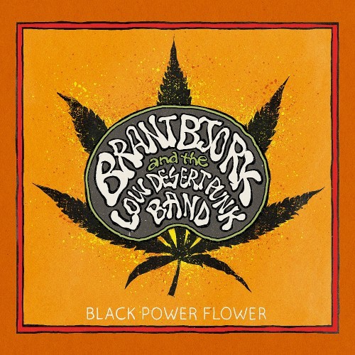 Brant Bjork and the Low Desert Punk Band : Black Power Flower (LP)