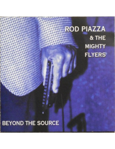 Piazza, Rod & the Mighty Flyers : Beyond the Source (CD)