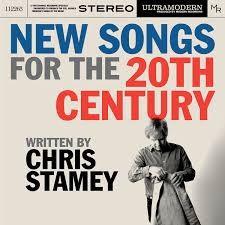 Stamey, Chris : New Songs for the 20th Century (2-CD)