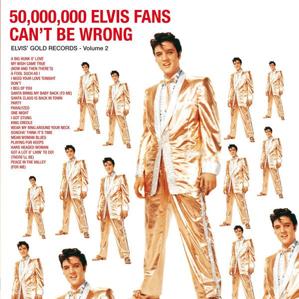 Presley, Elvis : 50,000,000 Elvis fans can't be wrong (LP)