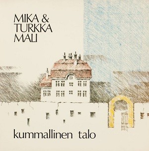 Mali, Mika & Turkka : Kummallinen talo (LP)