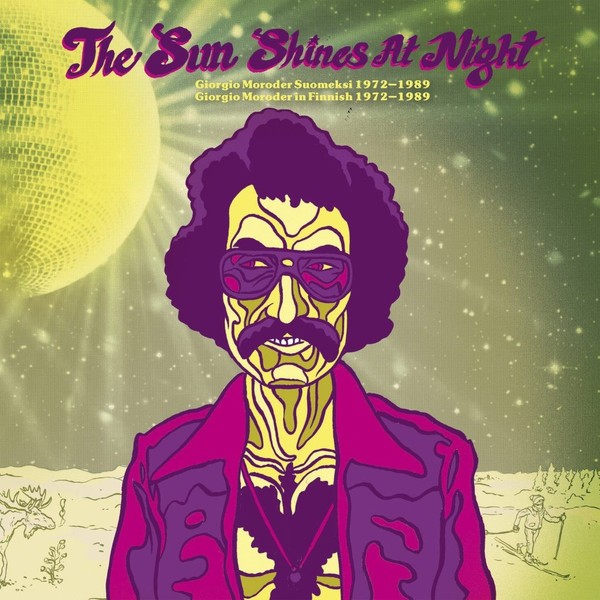 The Sun Shines at Night - Giorgio Moroder Suomeksi 1972-1989 (LP)