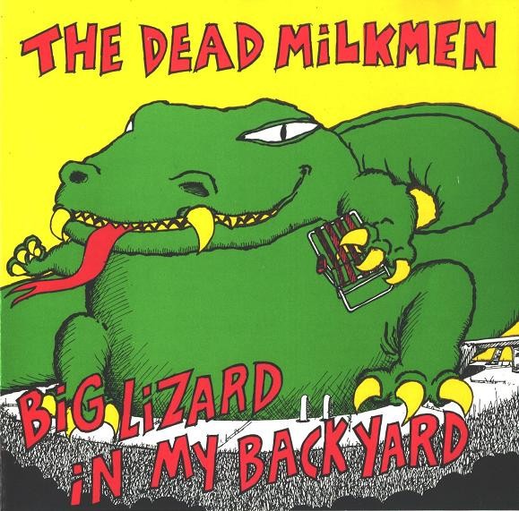 Dead Milkmen : Big Lizard in my Backyard (LP)