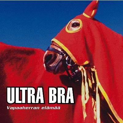 Ultra Bra : Vapaaherran Elämää (LP)