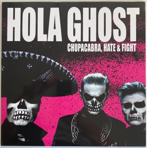 Hola Ghost : Chupacabra, hate & Fight (LP)