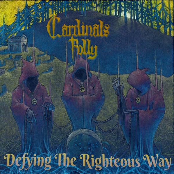 Cardinals Folly : Defying the Righteous Way (LP)