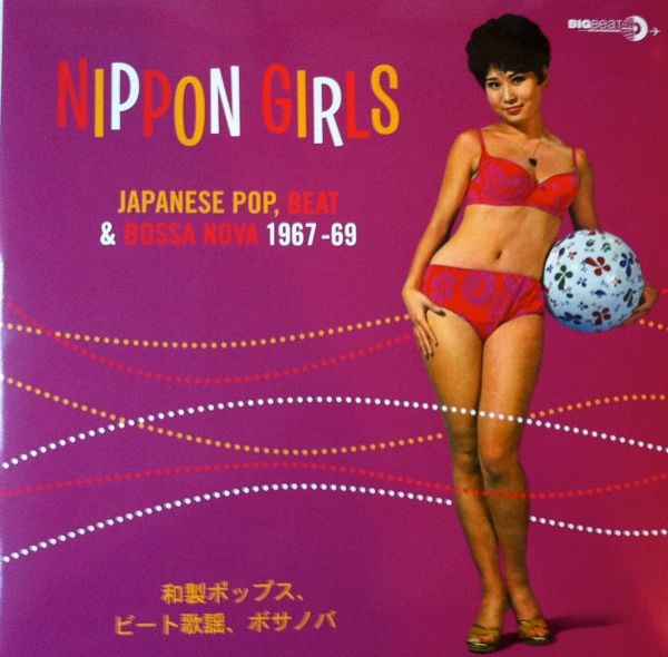 Nippon Girls - Japanese Pop, Beat & Bossa Nova 1967-69 (LP)