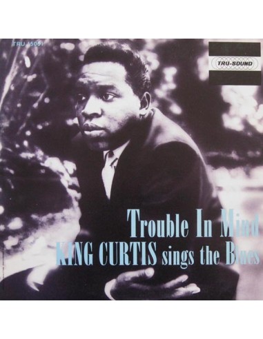 Curtis, King : Trouble in Mind (LP)