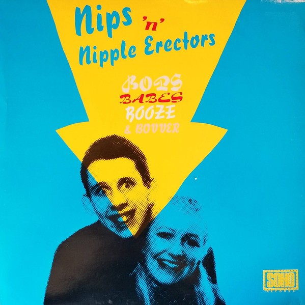 Nips 'n' Nipple Erectors : Bops, Babes, Booze & Bovver (LP)