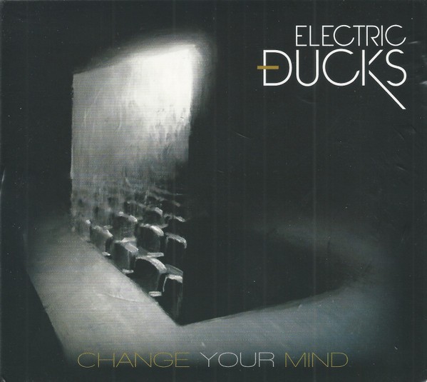 Electric Ducks : Change Your Mind (CD)