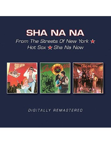 Sha Na Na : From the Streets of New / Hot Sox / Sha Na Now (2-CD)