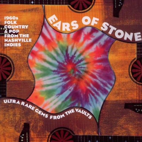 Ears of Stone (1960s Folk, Country & Pop From The Nashville Indies)(CD)