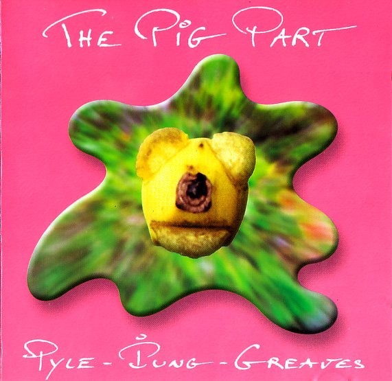 Pyle, Lung, Greaves : The Pig Part (CD)