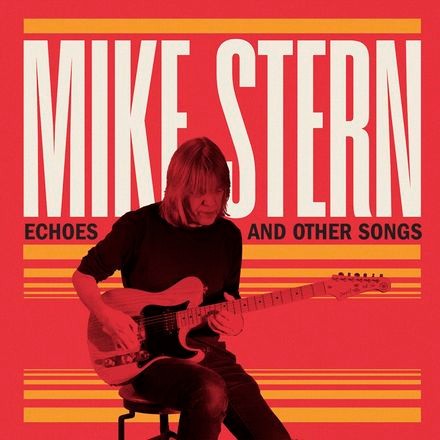 Stern, Mike : Echoes and Other Songs (CD)