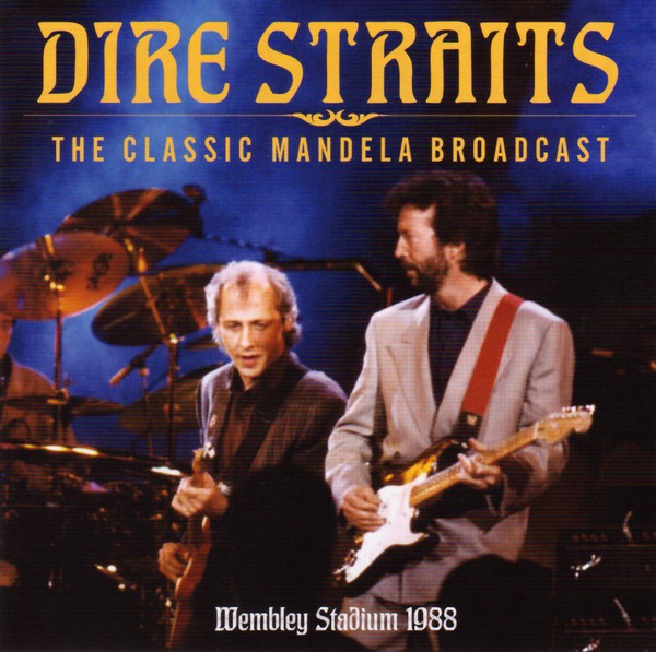 Dire Straits : The Classic Mandela Broadcast Wembley Stadium 1988 (CD)