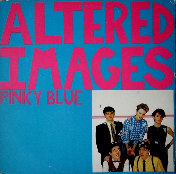 Altered Images : Pinky Blue (LP)