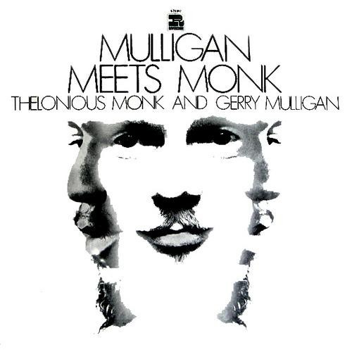 Monk, Thelonious and Gerry Mulligan : Mulligan meets Monk (LP)