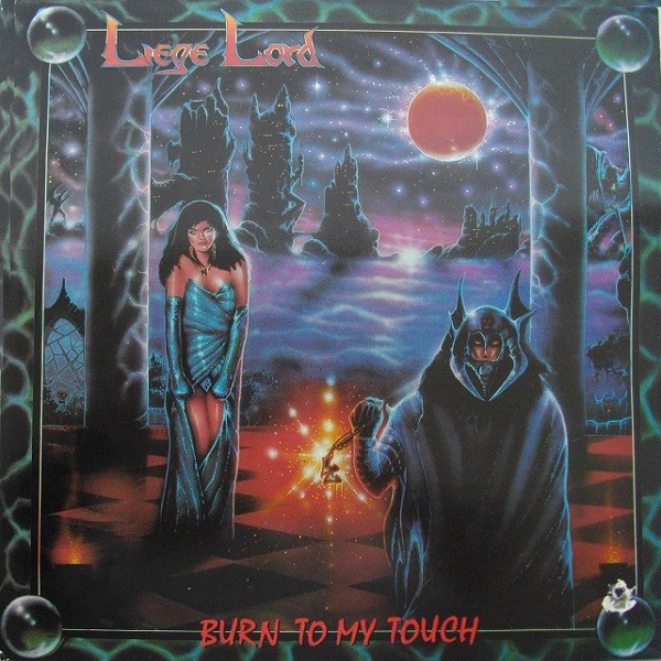 Liege Lord : Burn to my Touch (LP)