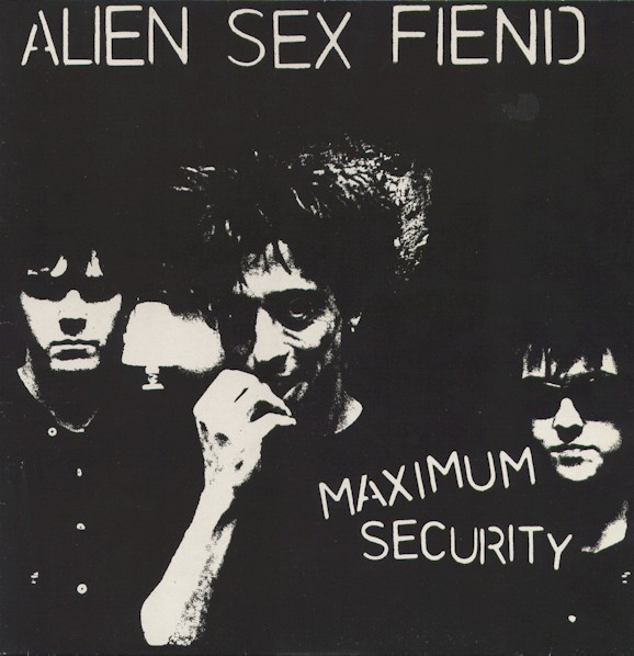 Alien Sex Fiend : Maximum Security (LP)