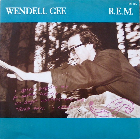 R.E.M. : Wendell Gee (12")