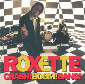 Roxette : Crash! Boom! Bang! (CD)