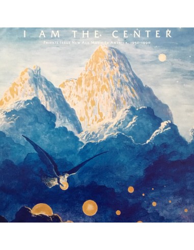 I am the Center - Private Issue New Age Music in America 1950-1990 (3-LP)