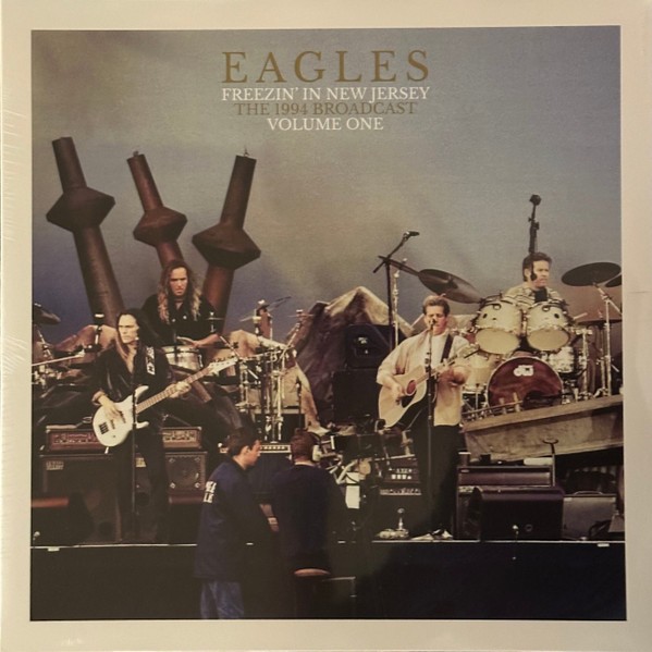 Eagles : Freezin' in New Jersey, The 1994 Broadcasr Volume One (2-LP)