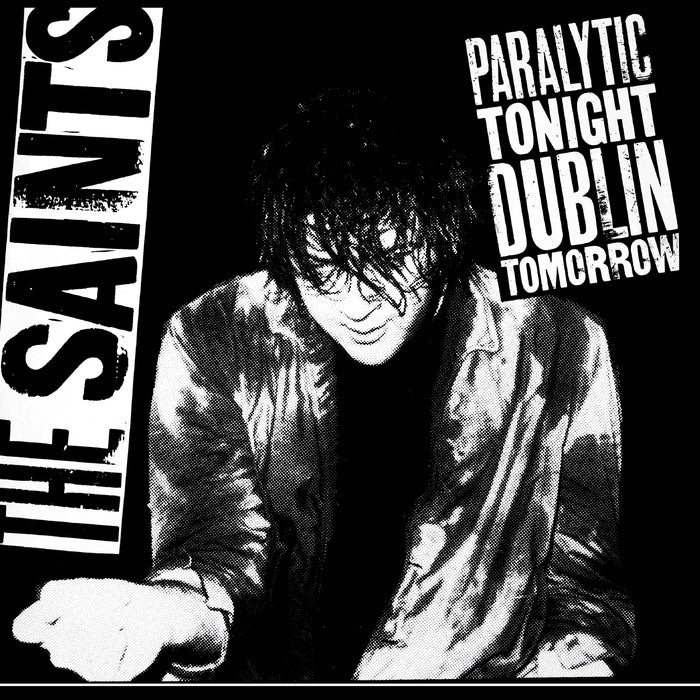 Saints : Paralytic Tonight, Dublin Tomorrow (12") RSD 2025