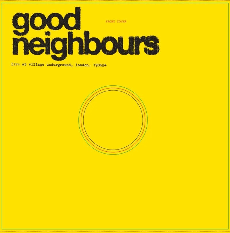 Good Neighbours : Live At Village Underground (LP) RSD 2025