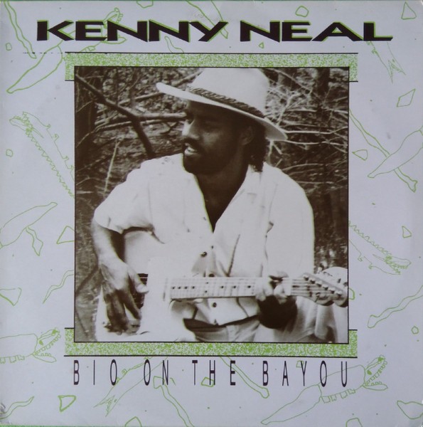 Neal, Kenny : Bio on the Bayou (LP)