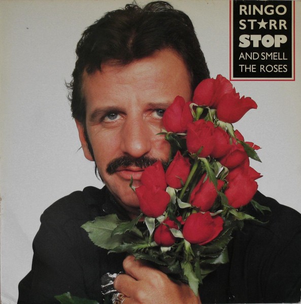 Starr, Ringo : Stop and Smell the Roses (LP)