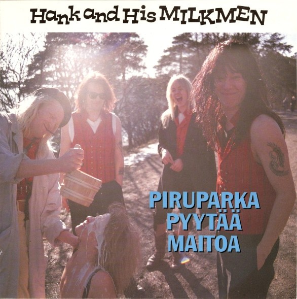 Hank and His Milkmen : Piruparka pyytää maitoa (LP)