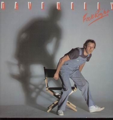 Kelly, Dave : Feels Right (LP)