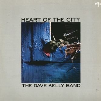 Kelly, Dave Band : Heart of the City (LP)