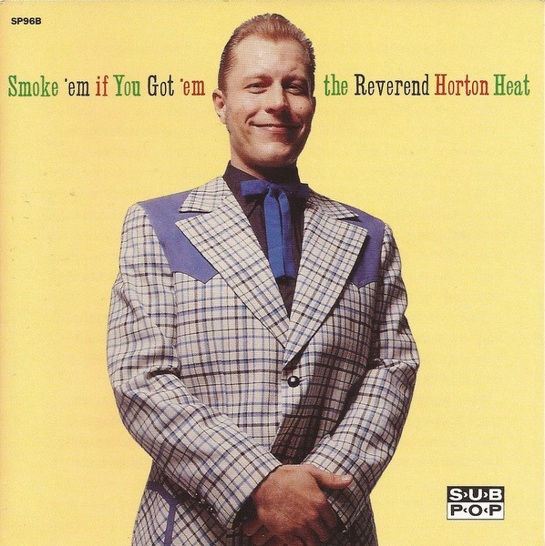 Reverend Horton Heat : Smoke 'em if You got 'em (LP)