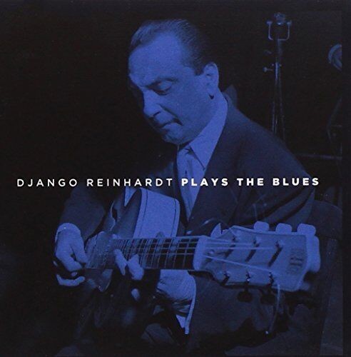 Reinhardt, Django : Plays the blues (CD-2)