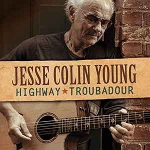 Young, Jesse Colin : Highway troubadour (CD)