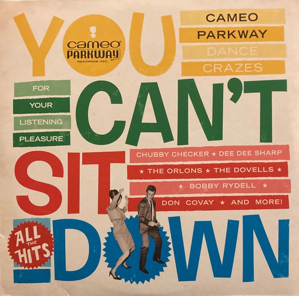 You Can't Sit Down (Cameo Parkway Dance Crazes 1958-1964) (2-LP)